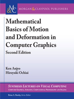 cover image of Mathematical Basics of Motion and Deformation in Computer Graphics